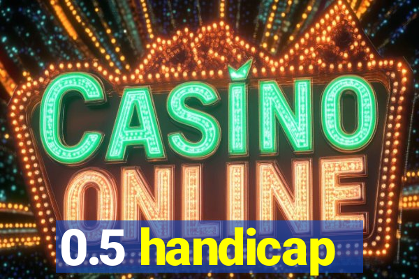 0.5 handicap